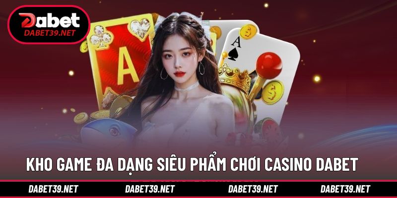 Kho Game Casino Dabet Live